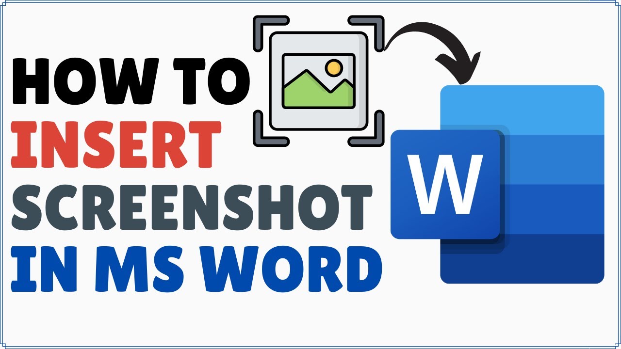 How to Insert a Screenshot into Microsoft Word 2024