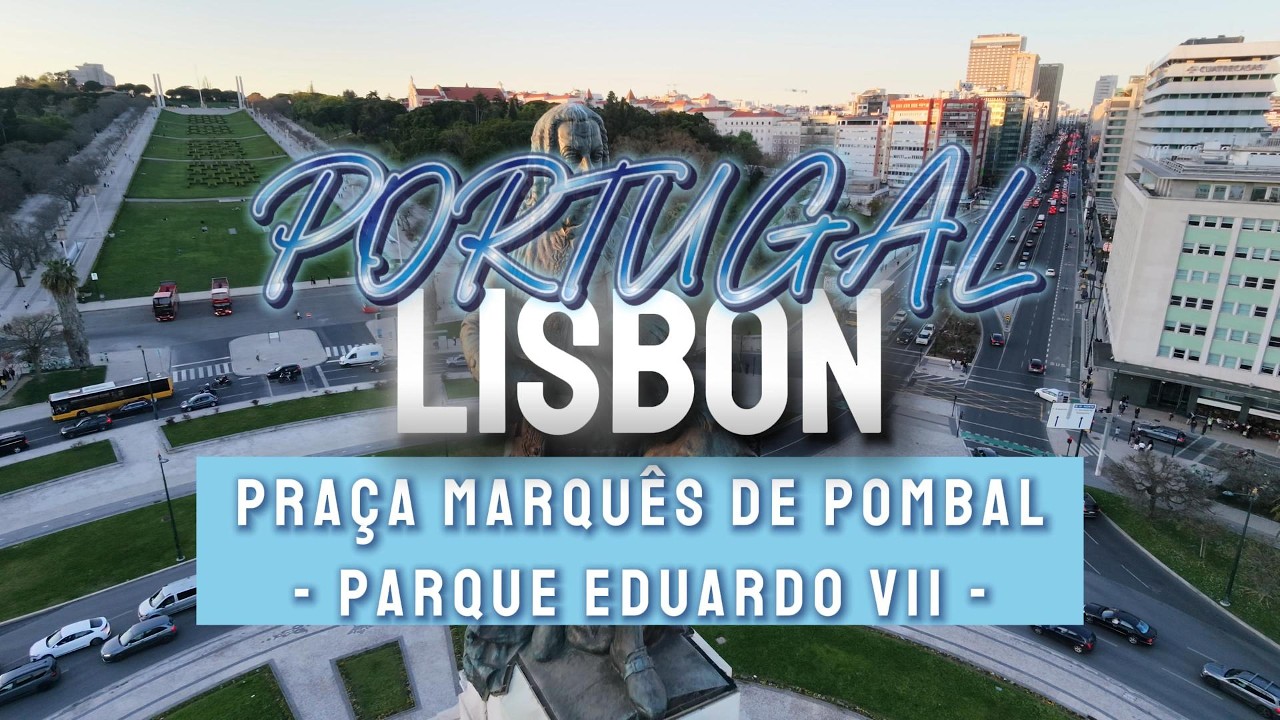Iconic Lisbon from Above: Parque Eduardo VII & Praca do Marqu&ecirc;s de Pombal (4K Drone)