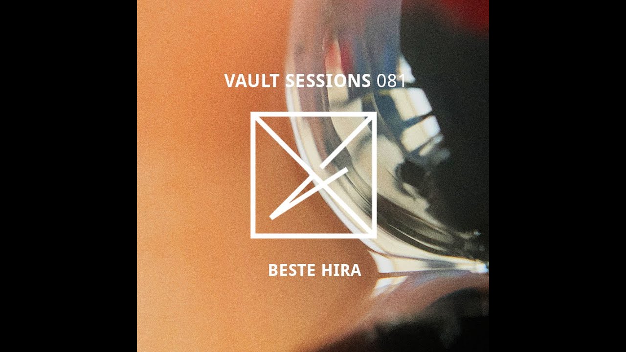 Beste Hira - Vault Sessions #81