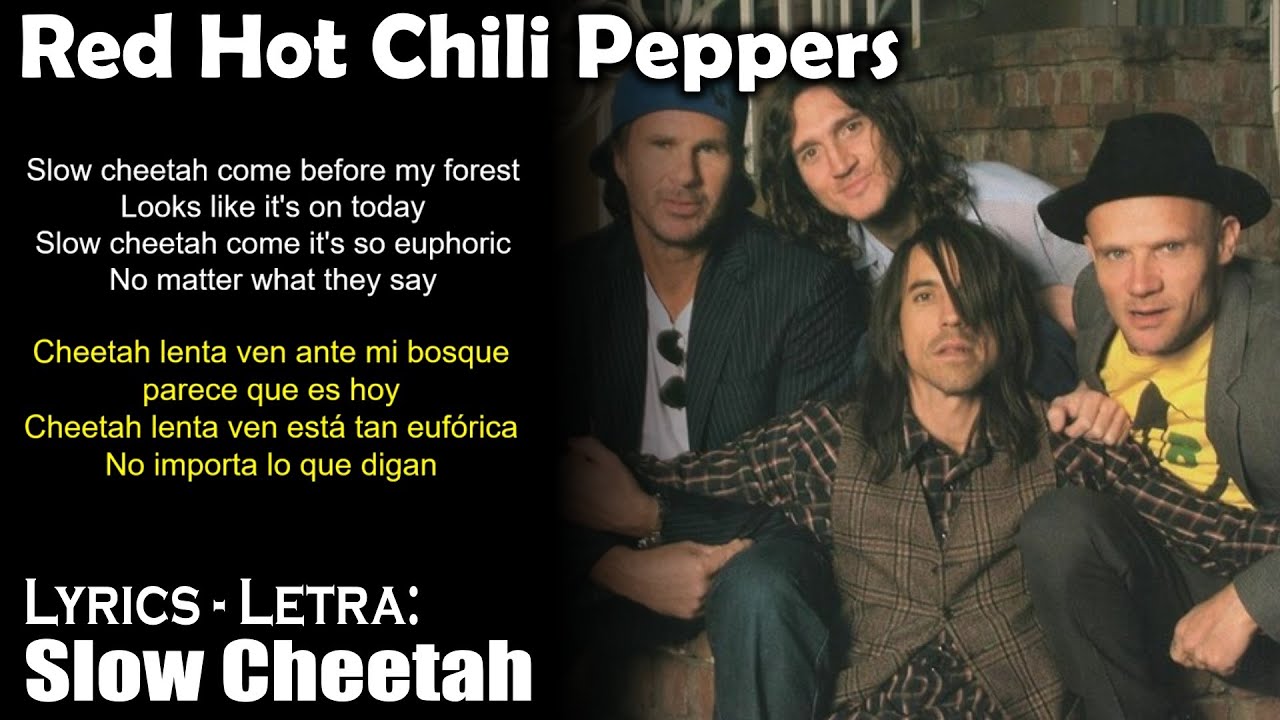 Red Hot Chili Peppers - Slow Cheetah (Lyrics Spanish-English) (Español-Inglés)