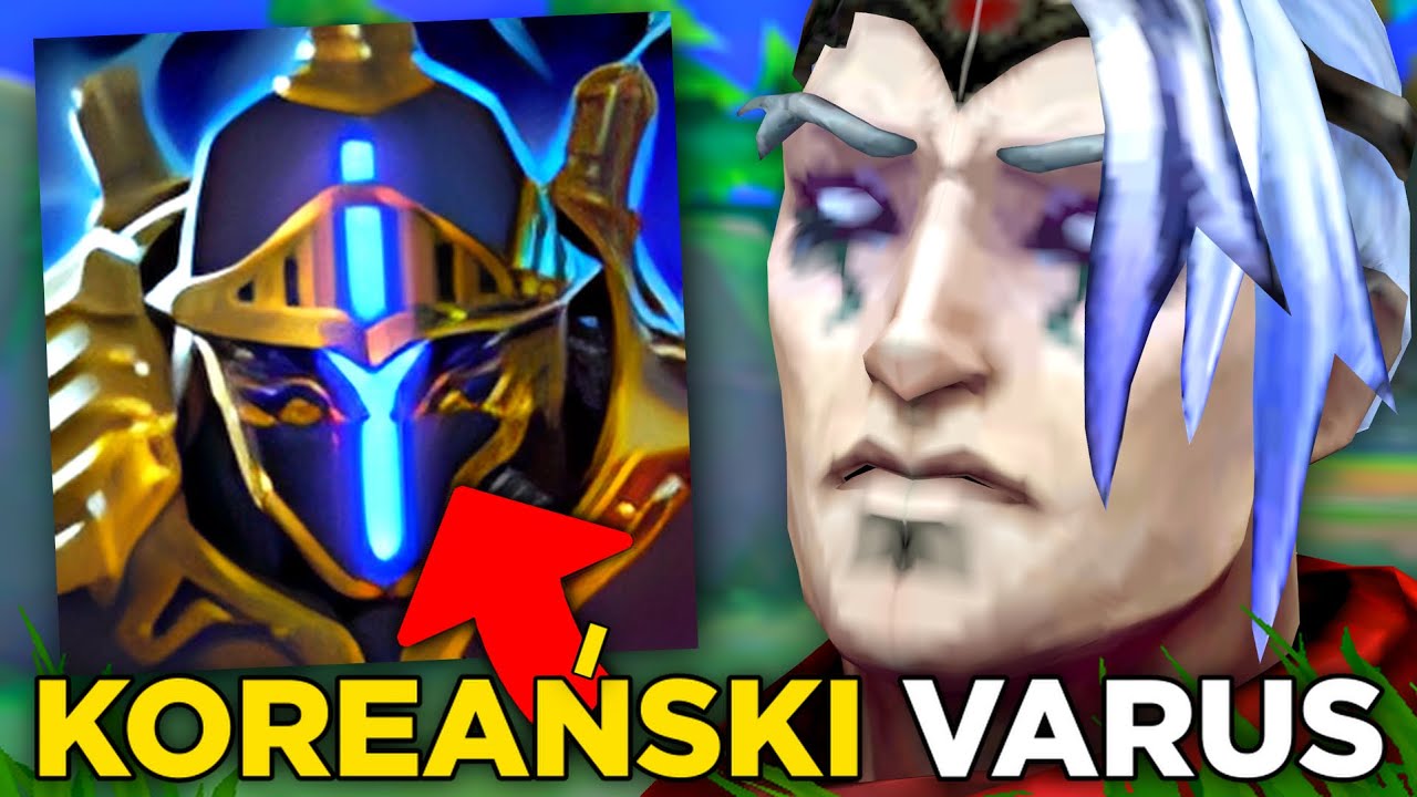 Koreański VARUS jest totalnie OP w League of Legends