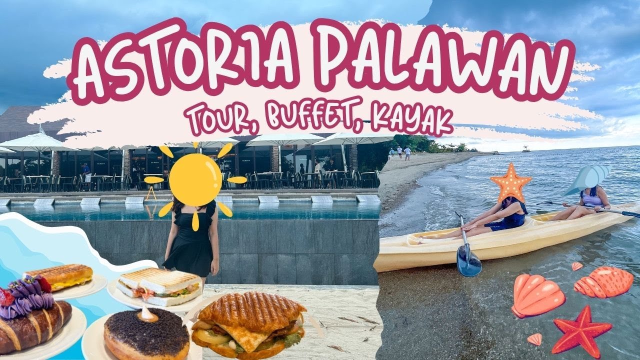 let's tour astoria palawan (beachfront villa, buffet, kayak) 🏖