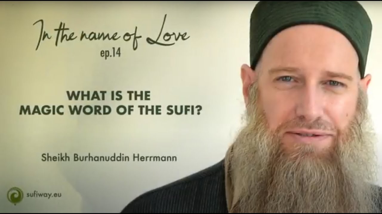 Ep. 14 BURHANUDDIN HERRMANN: What Is the Magic Word Of The Sufi? (ENGL + sub ITA)
