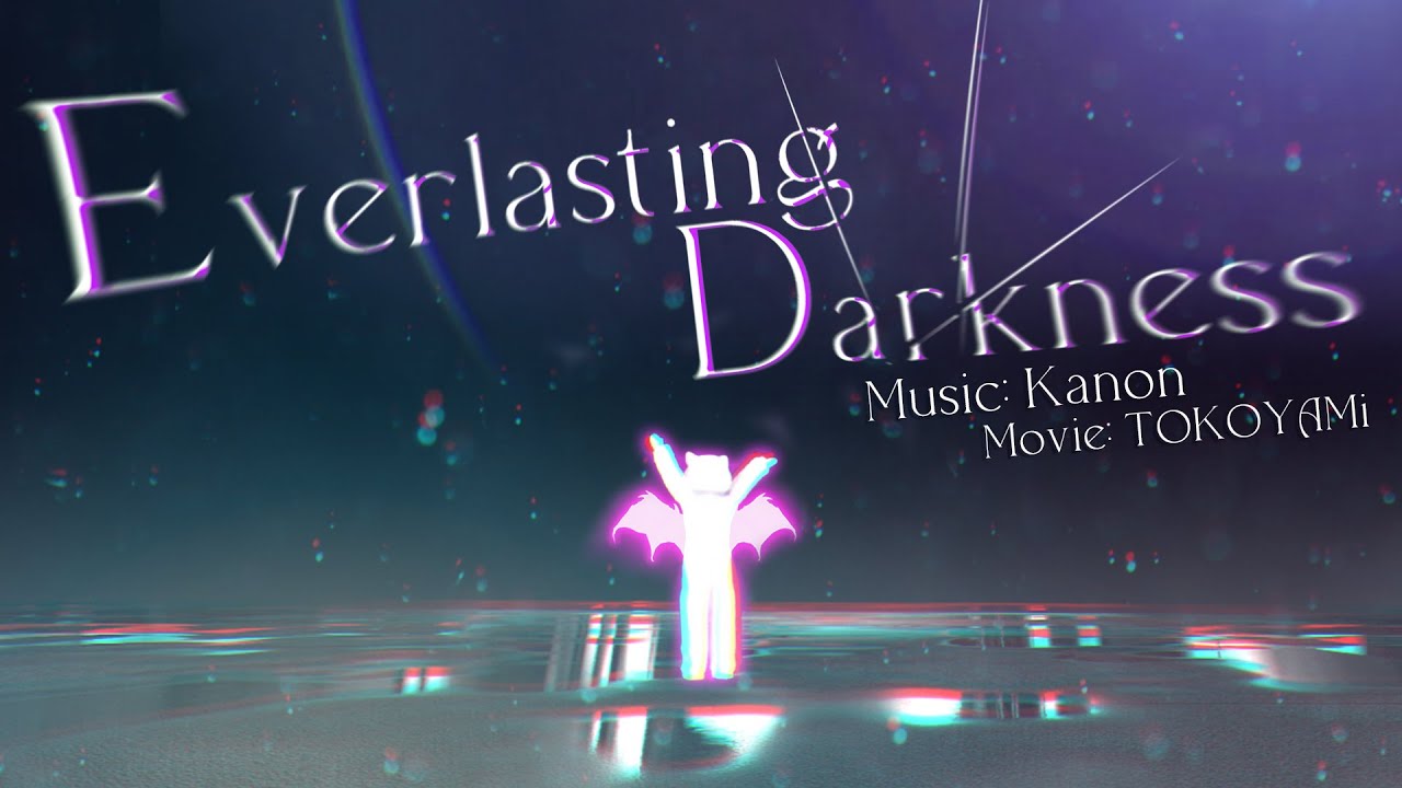 【BOF:ET】Everlasting Darkness / Kanon & TOKOYAMi【オリジナル曲】