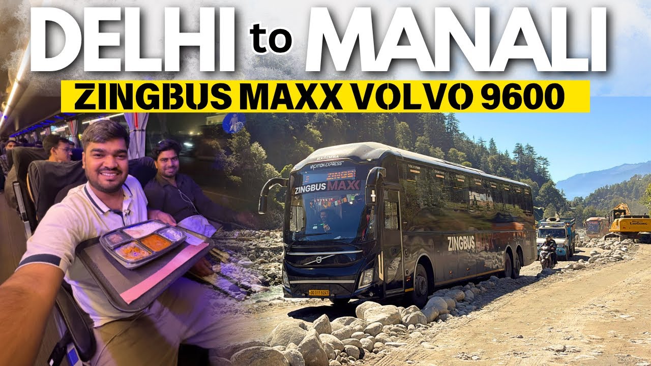 Delhi to Manali in Zingbus Maxx Volvo 9600 |Hotel Stay + Snow Point | Luxury Bus Journey