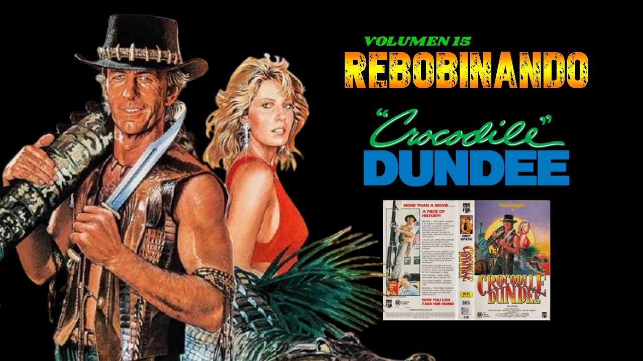 Rebobinando Vol. 15 Cocodrilo Dundee (1986) Peter Faiman