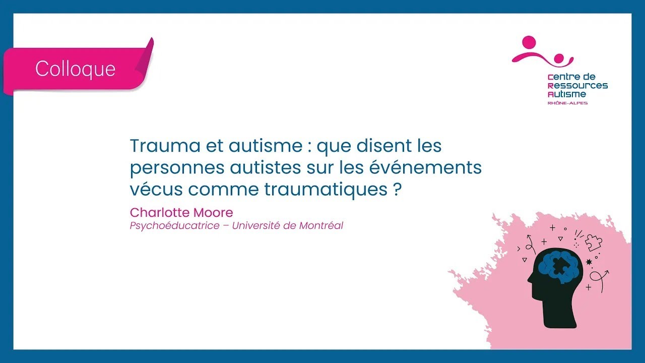 Trauma et autisme : que disent les personnes autistes sur les &eacute;v&eacute;nements v&eacute;cus comme traumatiques ?