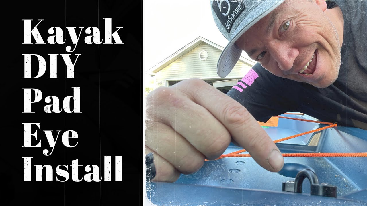Kayak DIY Installing Pad Eyes on your kayak- Quick easy install on my Teton Angler