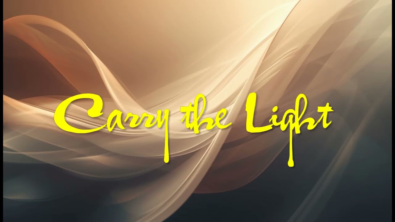 15. Carry the Light