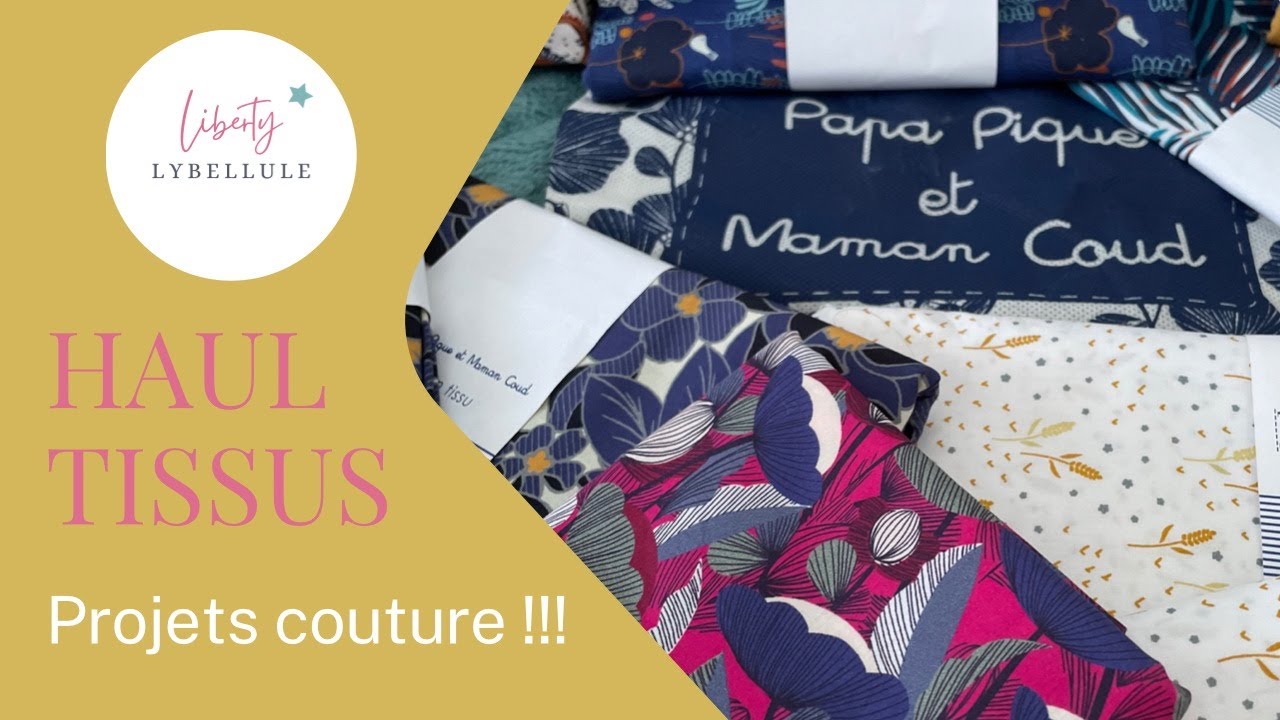 Haul tissus et projets coutures