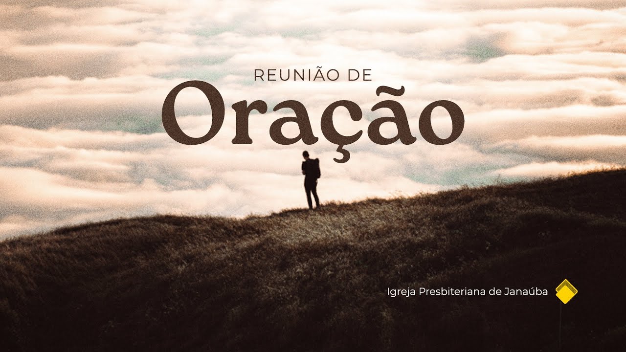 Reunião de Oração I Terça Noite 17/02/26