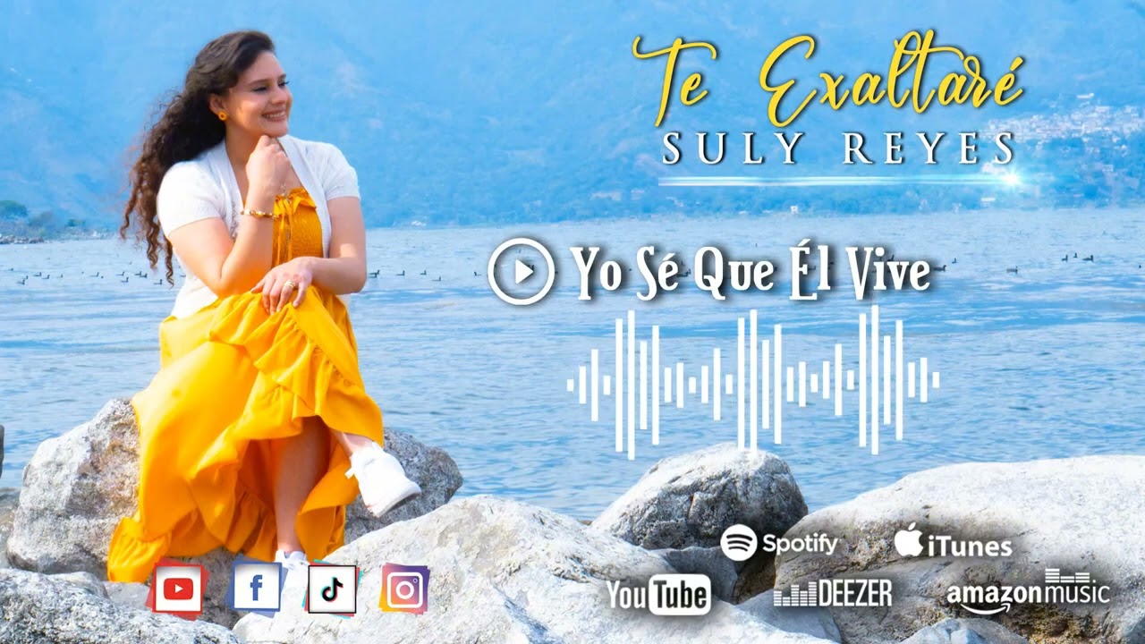 Yo se que Él vive - Suly Reyes