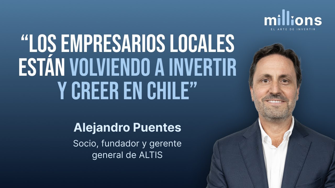 Los empresarios locales están volviendo a invertir y creer en Chile: Alejandro Puentes | T1 Cap 06