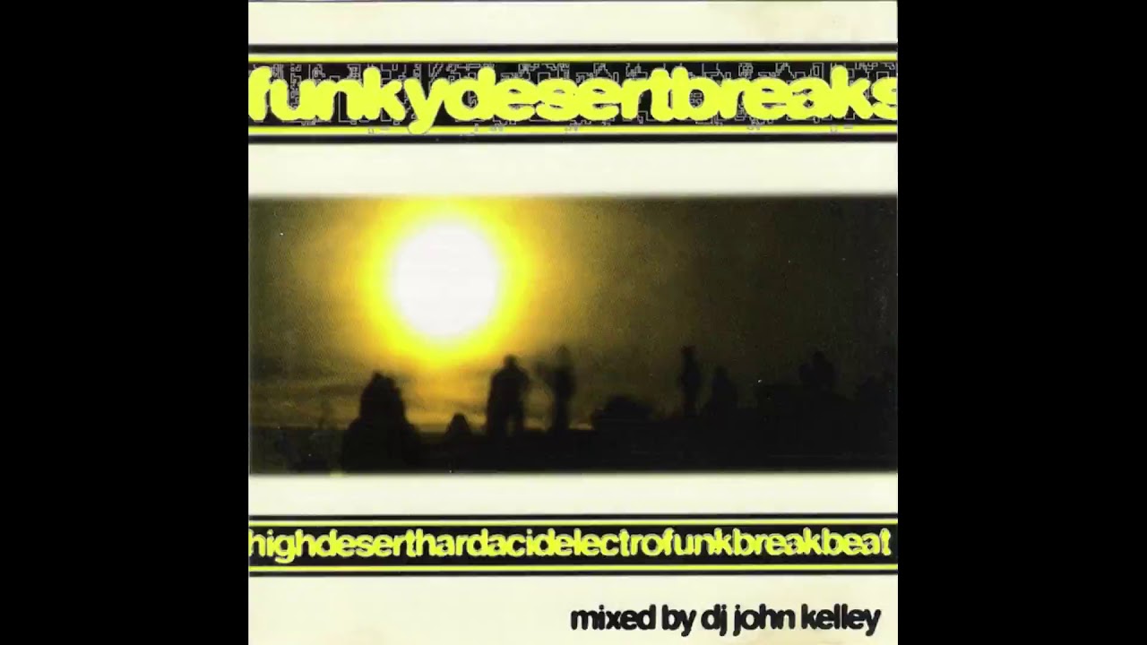 DJ John Kelley Funky Desert Breaks