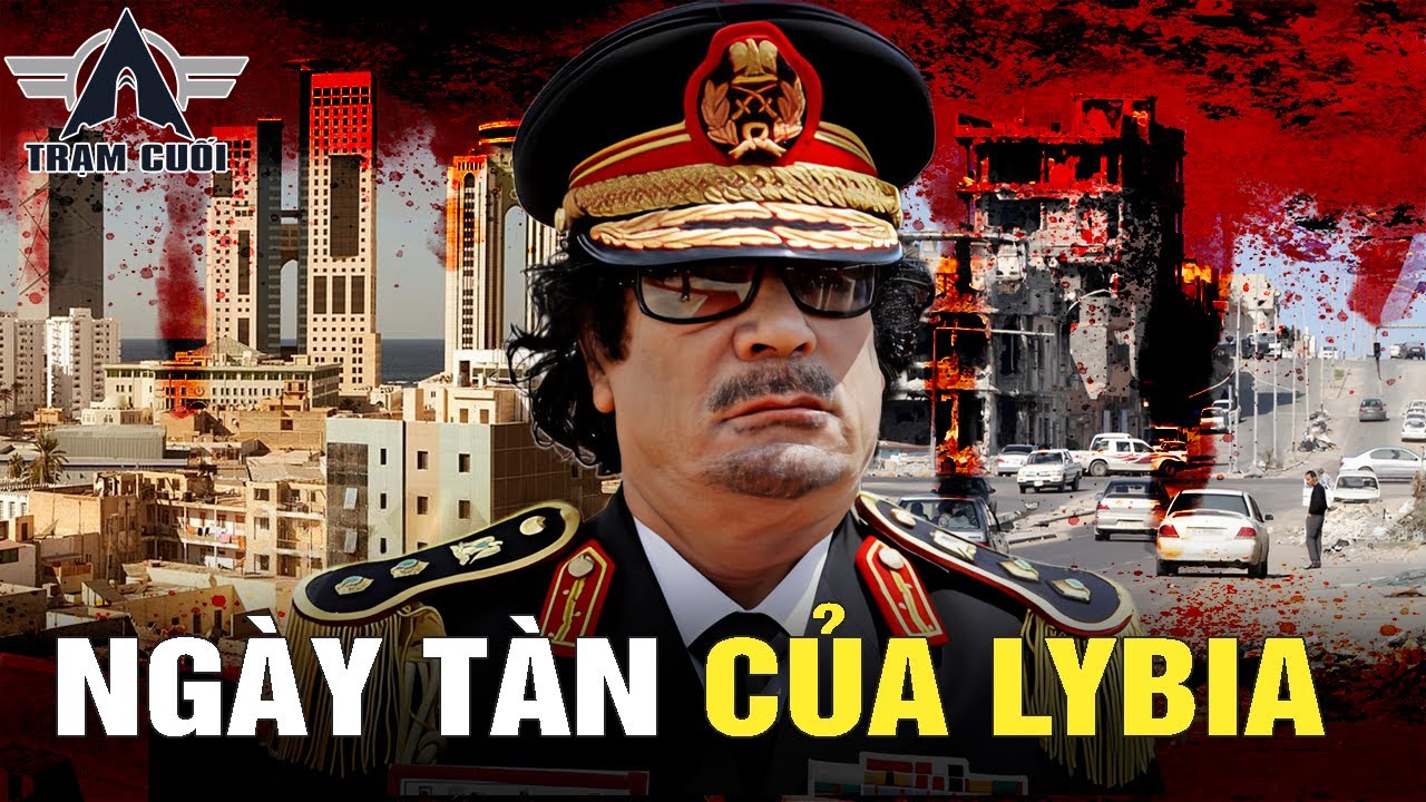 Từ Quốc Gia Phồn Thịnh Nhất Thế Giới! Libya Đã Trở Nên Lụi Tàn Như Thế Nào?