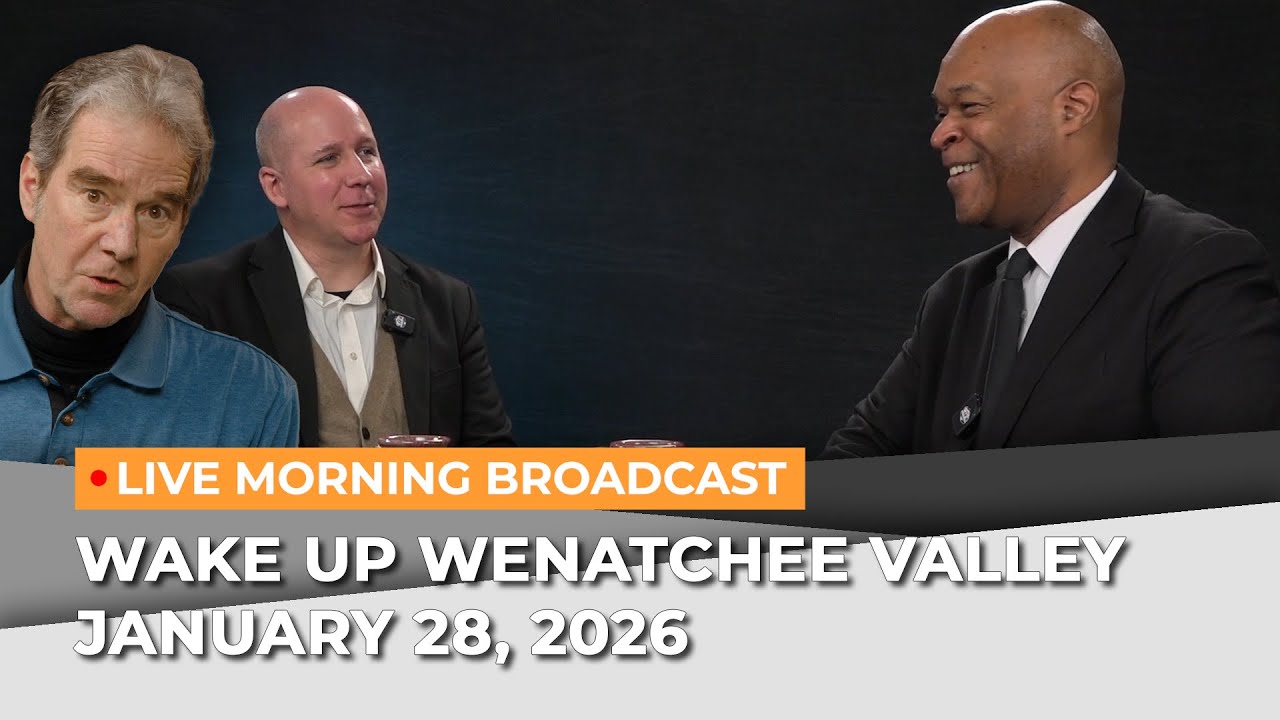January 28, 2026 | Wake Up Wenatchee Valley
