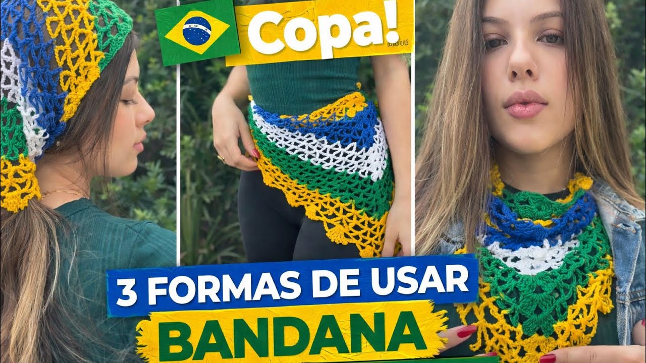 Bandana de Crochê para a COPA 🇧🇷 – 3 Formas de Usar + Tutorial Passo a Passo