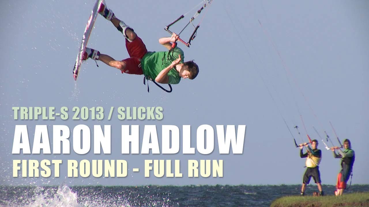 Triple-S 2013 Slicks - Aaron Hadlow's First Round Run