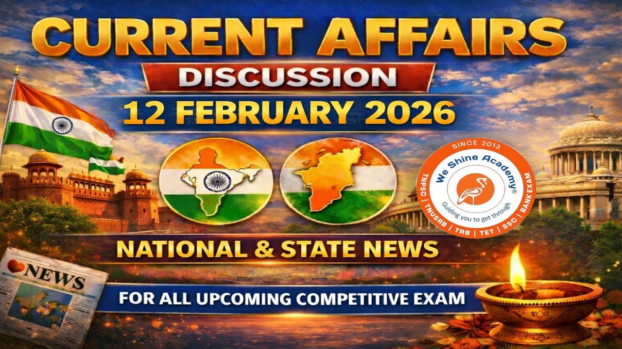 🔥| 12 FEB 2026 | DAILY CURRENT AFFAIRS LIVE TAMIL | ENGLISH | We Shine Academy #currentaffairs