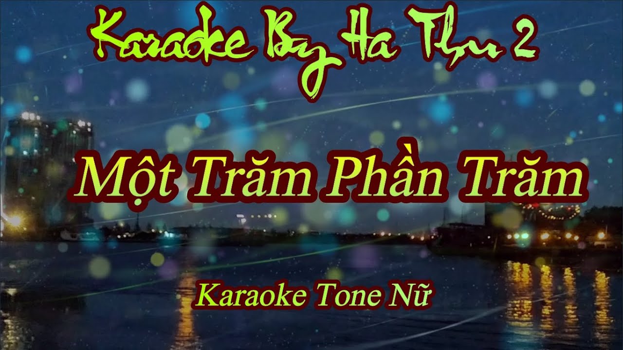 Karaoke Một Trăm Phần Trăm  | Tone Nữ Thấp | Karaoke By Ha Thu 2
