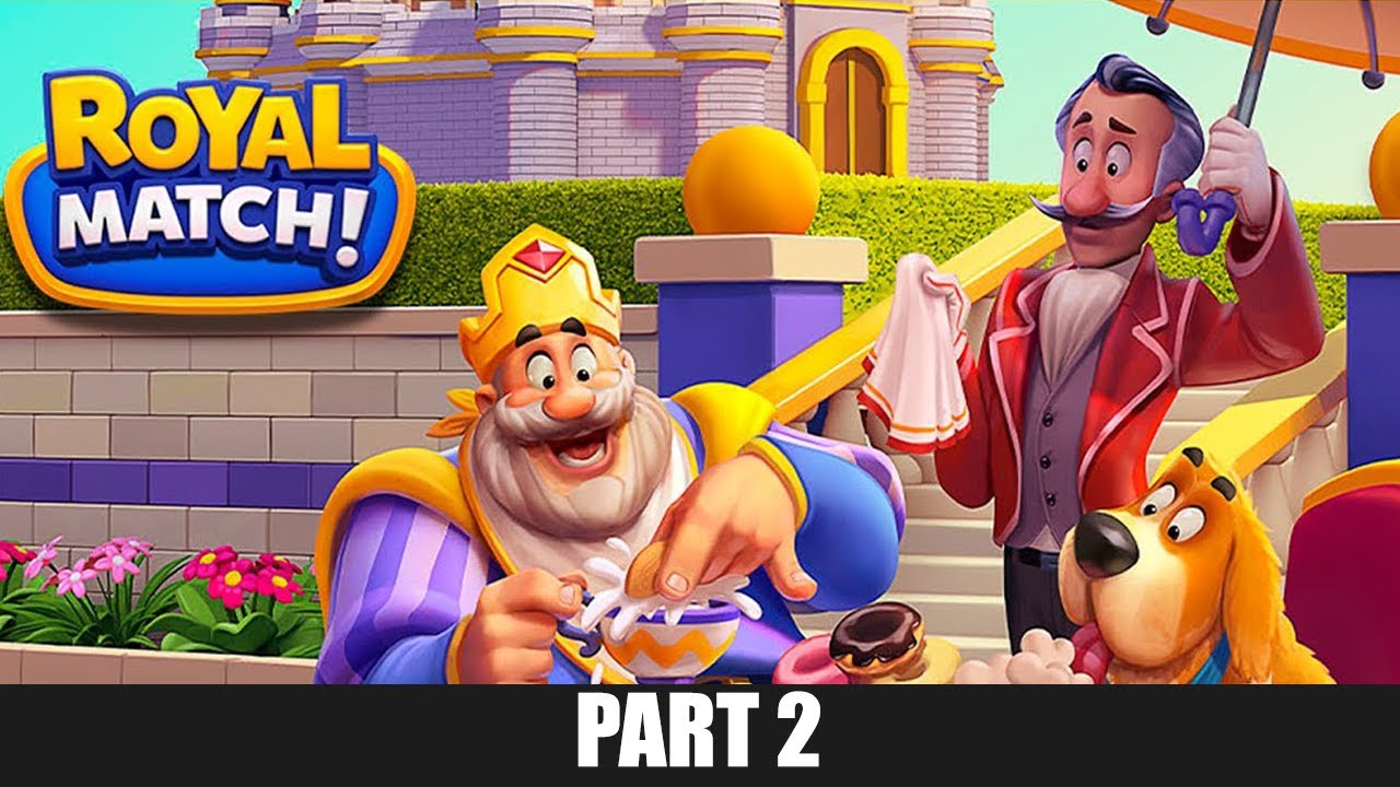 Royal Match by Dream Games, Ltd. [Part 2] [Level 21 - 40]