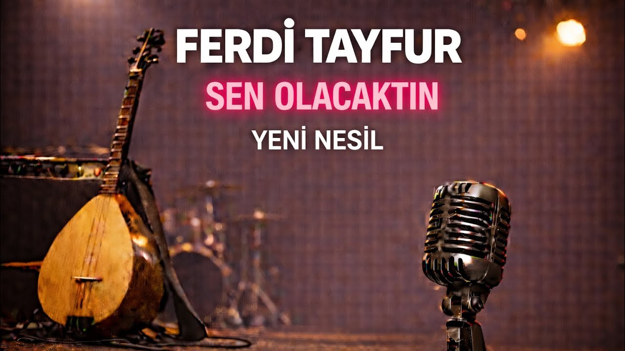 Ferdi Tayfur – Sen Olacaktın | Yeni Nesil