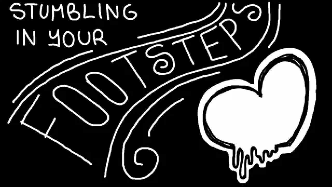 Stumbling In Your Footsteps Get Scared Nightcore