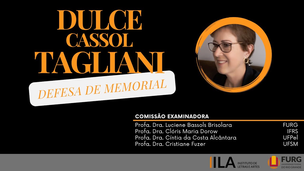 Defesa de Memorial Acadêmico - Profa. Dra. Dulce Cassol Tagliani