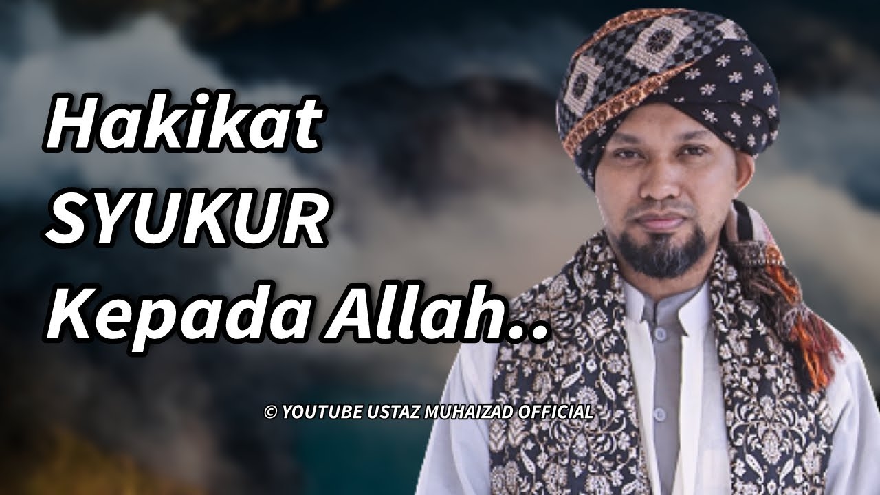Hakikat SYUKUR Kepada ALLAH | Pengajian Hidayatus Salikin - Ustaz Muhaizad Muhammad