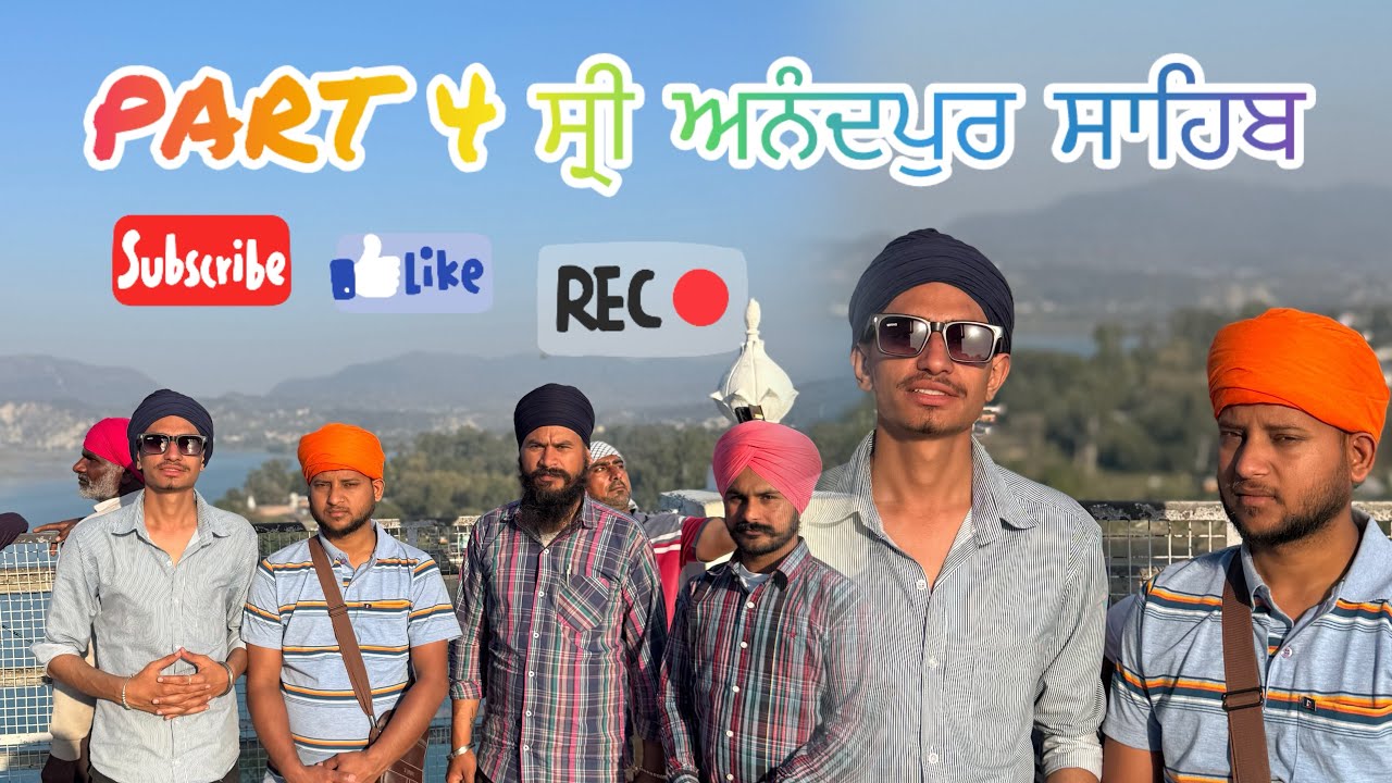 PART 4 ll YATRA SHRI ANANDPUR SAHIB ll 3 march 