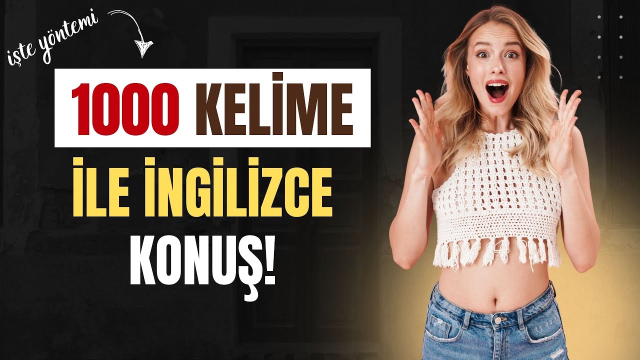 En Çok Kullanılan 1000 İngilizce Kelime | Part 1