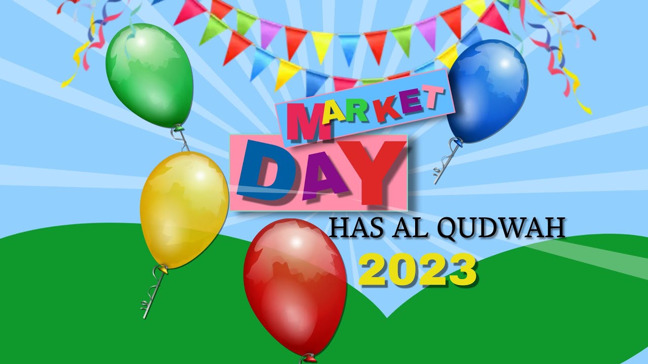 MARKET DAY HAS AL QUDWAH 2023