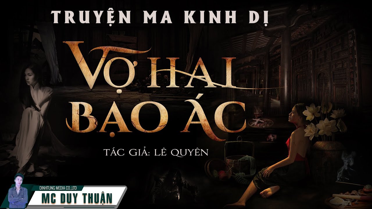 Truyện Ma - Vợ Hai Bạo Ác - Cô Dâu Của Quỷ - MC Duy Thuận Kể Truyện Ma Hay Nhất @imQu-007