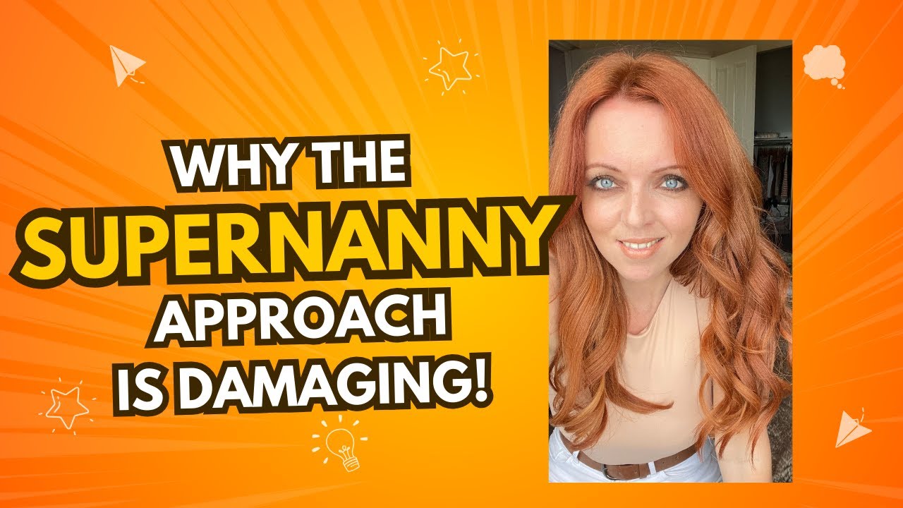 Why the Supernanny Approach is Damaging - Parent Coaching Review