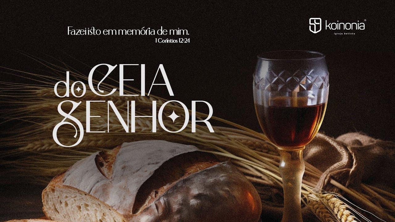 Ceia do Senhor | 03.08