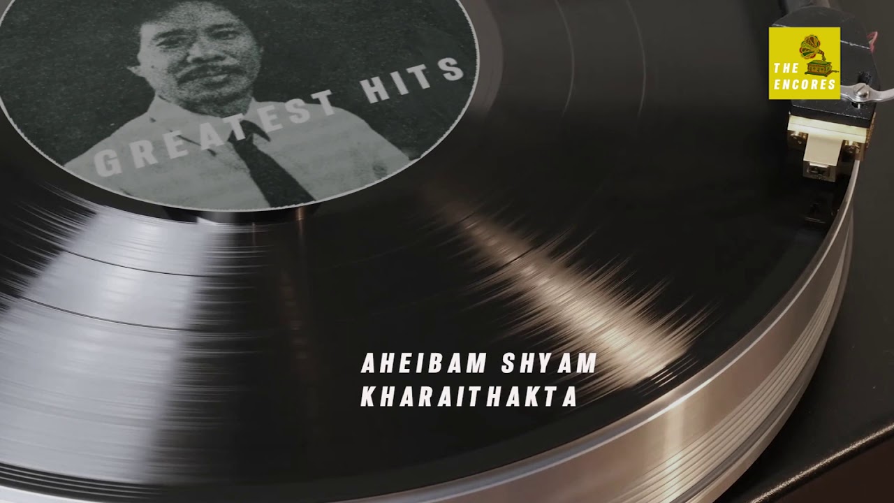 Kharaithakta Leihappagum || Aheibam Shyam  || Old Manipuri Song
