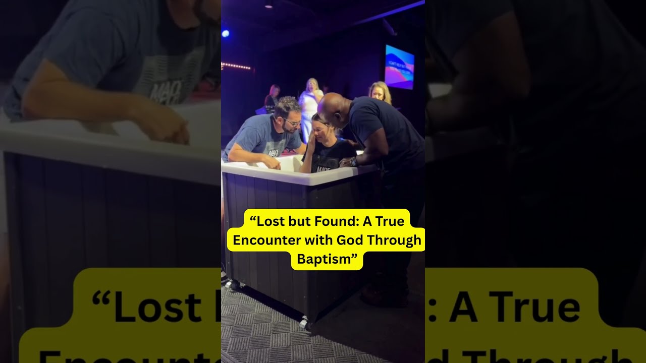 &ldquo;Lost but Found A True Encounter with God Through Baptism&rdquo;