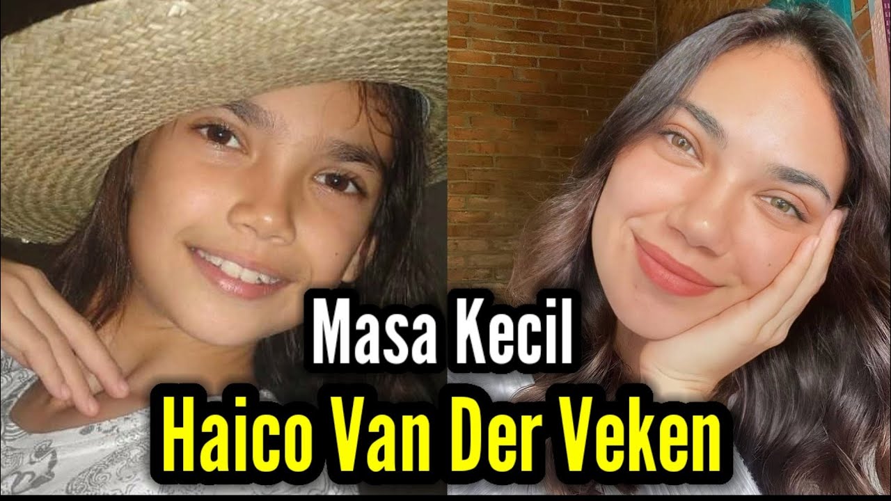 Sudah Cantik dan Manis sejak kecil...!!! INILAH POTRET MASA KECIL HAICO VAN DER VEKEN