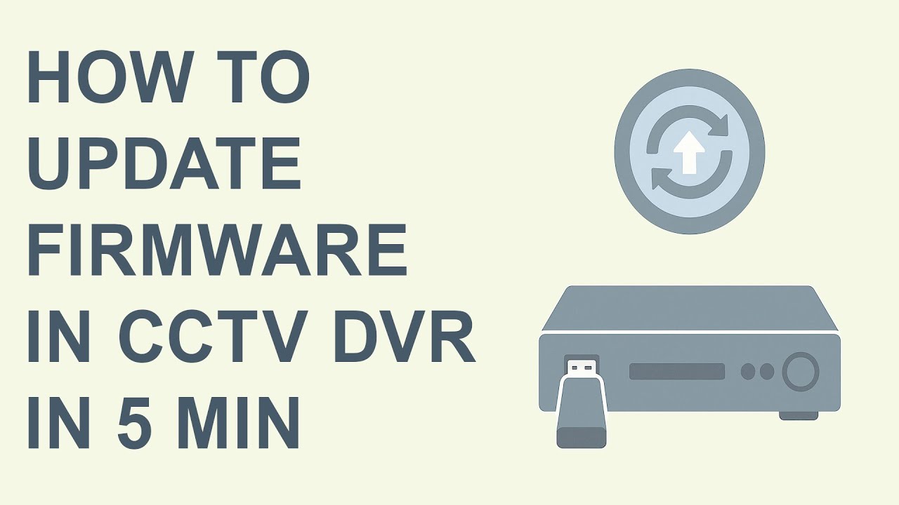 How to update CCTV DVR Firmware in 5 min