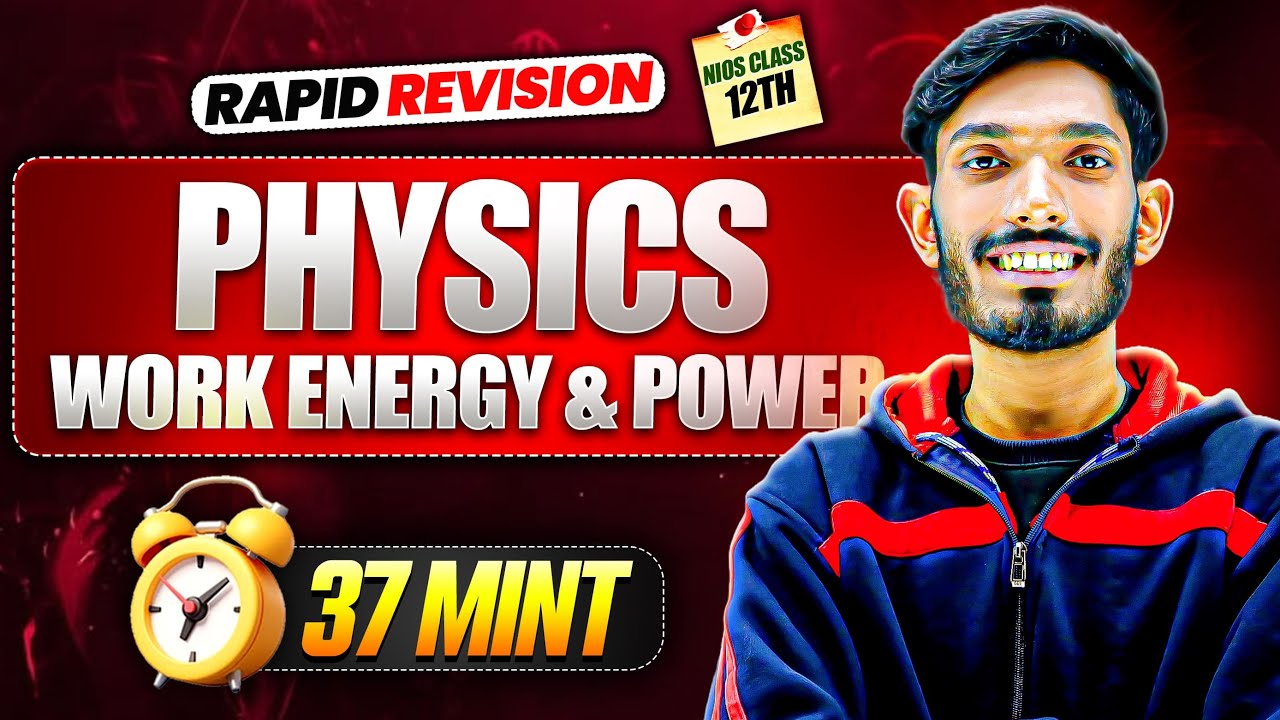 Nios Class 12th Physics Chapter 6 | Work Energy and Power | Rapid Revision & Free Notes