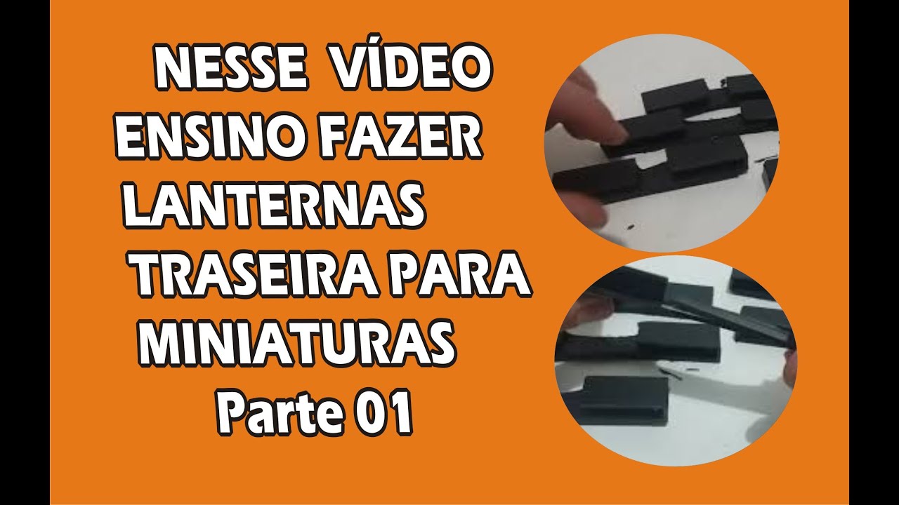 Aprenda fazer as  lanternas  traseira  p/ miniatura de caminhão / carreta  parte 01