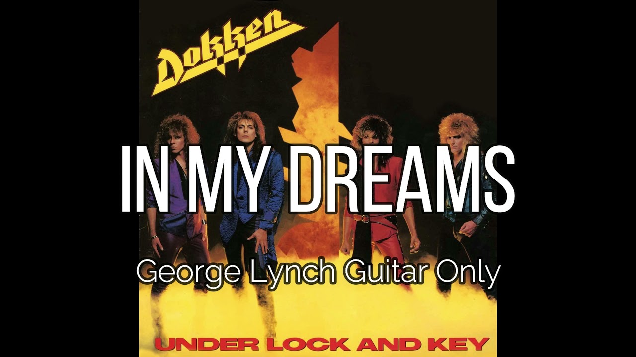 Dokken - In My Dreams (George Lynch Guitar Only)