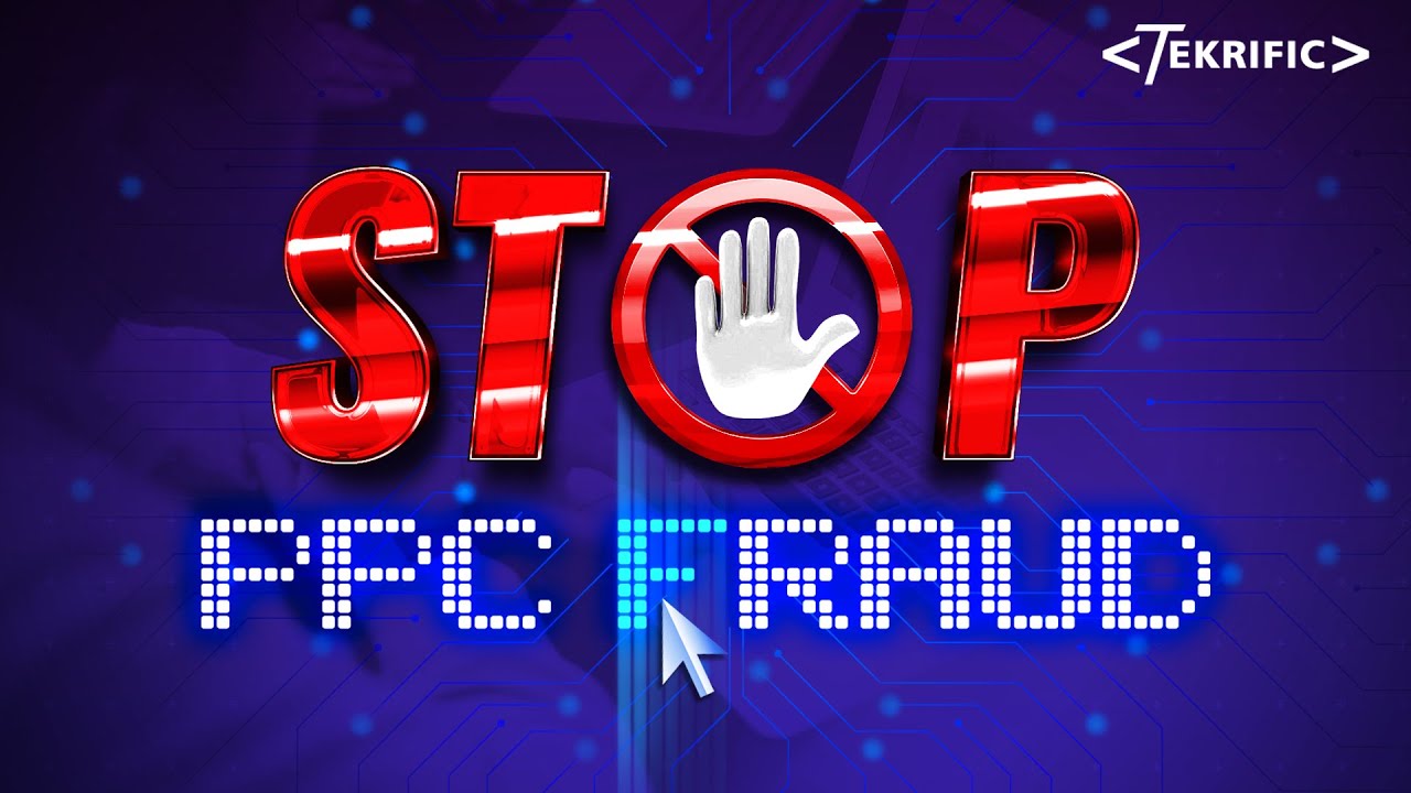 How to stop PPC Fraud - 4 Tools for 2021