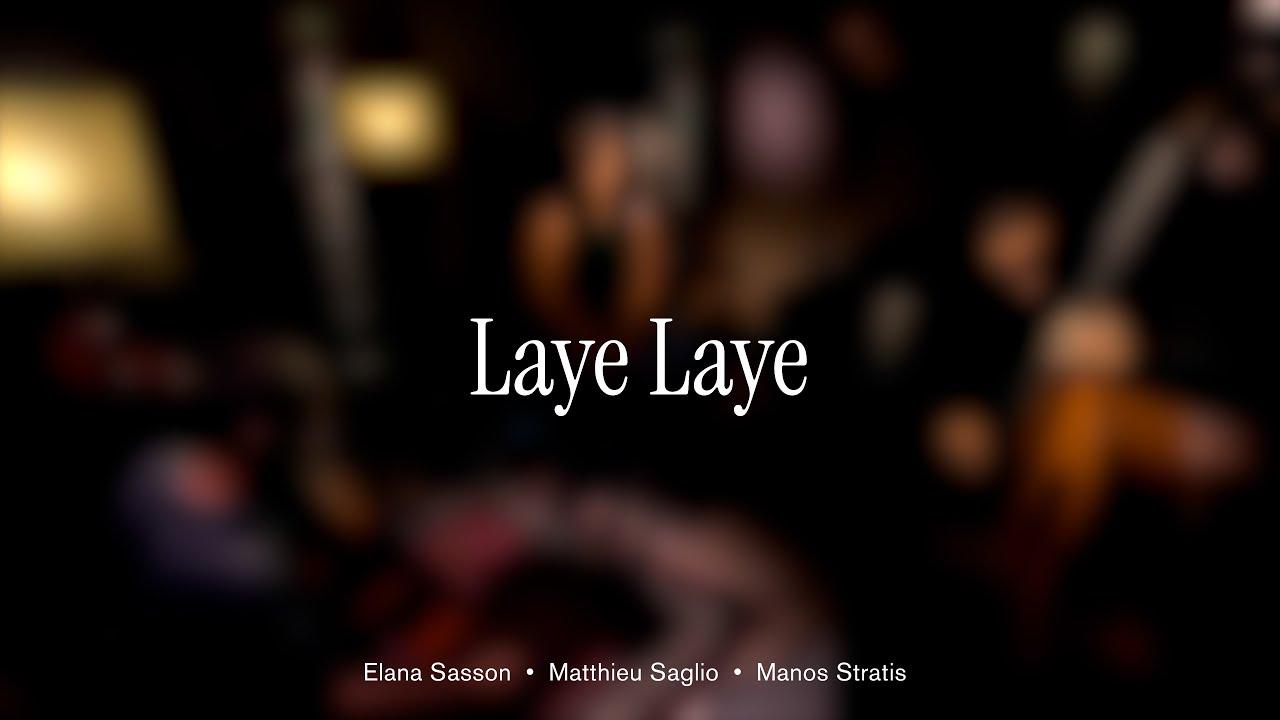 Laye Laye لای لایە &ndash;&nbsp;Kurdish Lullaby ft. Matthieu Saglio