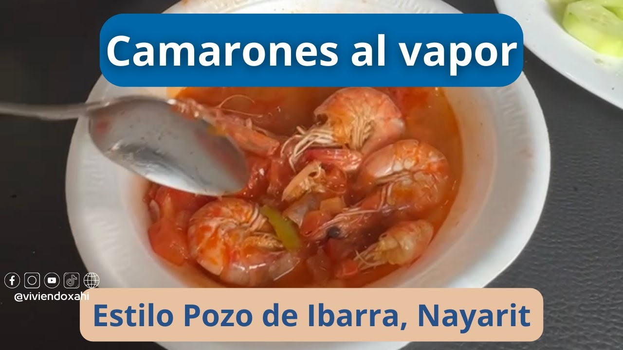 Camarones al vapor estilo Pozo de Ibarraa, Nayarit | Nos vinieron a cocinar a la casa | Viviendoxahi