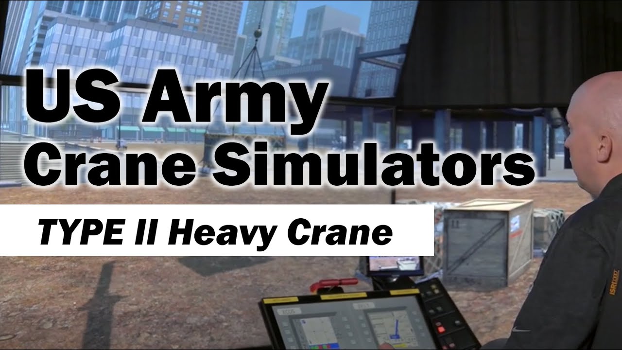 US Army Simulators for Type II Heavy Crane