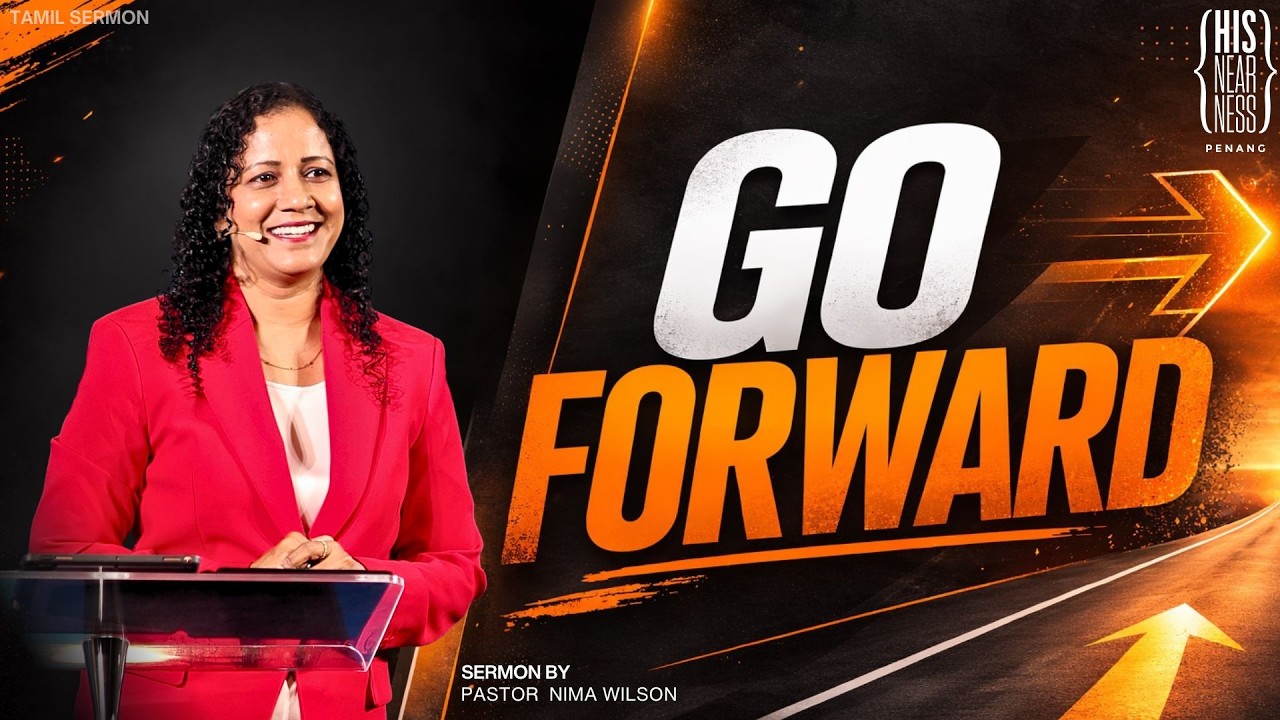 GO FORWARD | TAMIL SERMON | PS.NIMA WILSON