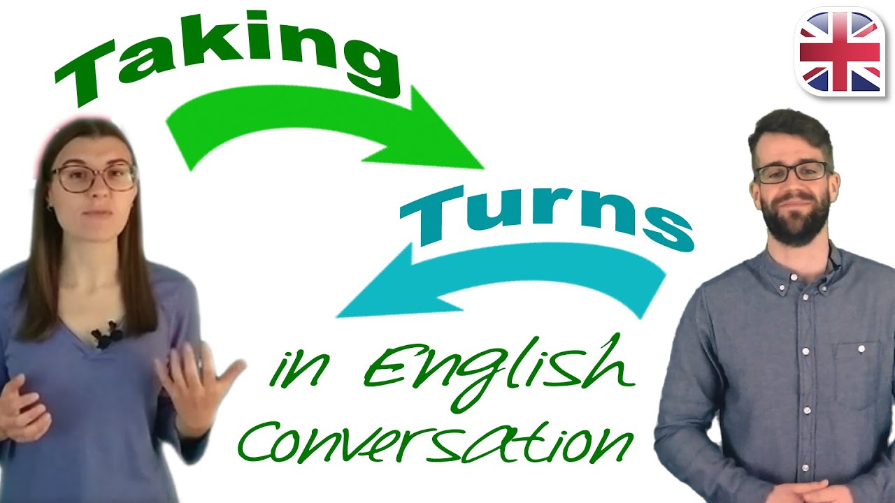 How to be Confident and Natural in English Conversation - Taking Turns