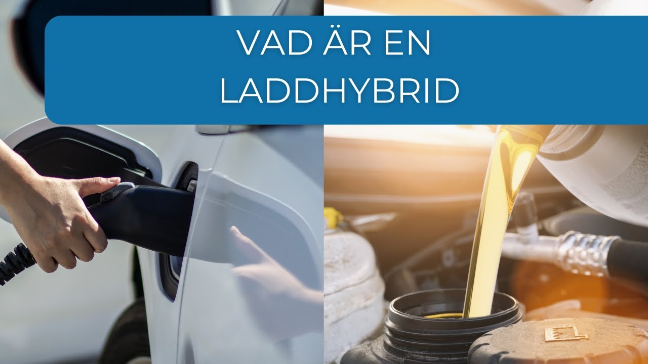 Vad &auml;r en laddhybrid - H&auml;r f&aring;r du svaret p&aring; vad &auml;r en laddhybrid