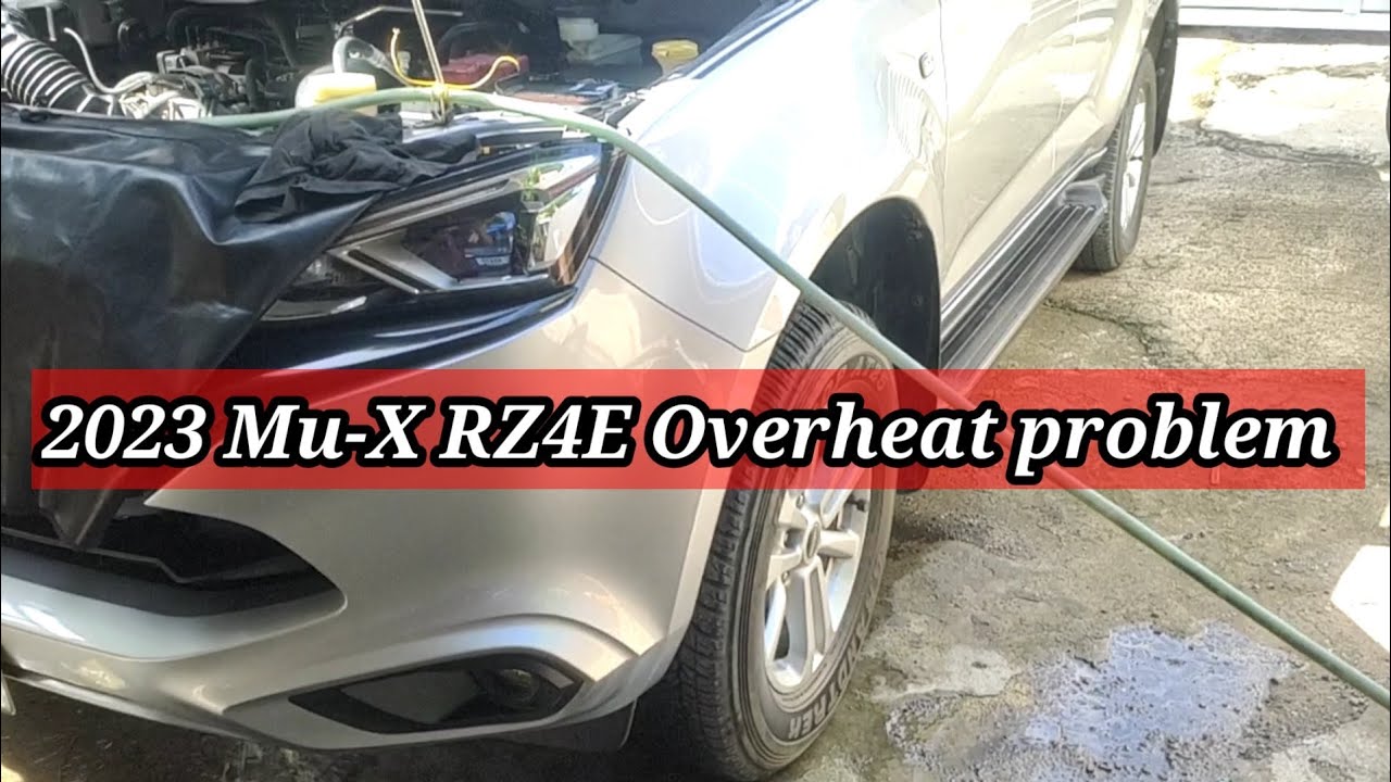 Mu-X Overheat problem RZ4E 2023 model